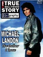 Michael Landon, the Father I Knew在线观看