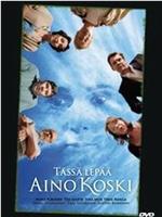 Tässä lepää Aino Koski观看