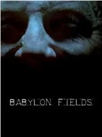 Babylon Fields在线观看