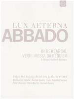 Lux aeterna - Claudio Abbado bei den Proben von Verdis Missa da Requiem在线观看
