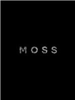Moss在线观看