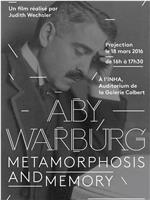 Aby Warburg: Metamorphosis and Memory在线观看