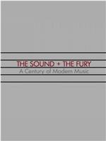The Sound and the Fury: A Century of Music