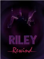 Riley Rewind