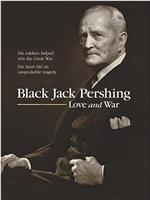 Black Jack Pershing: Love and War在线观看