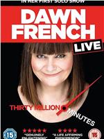 Dawn French Live: 30 Million Minutes观看