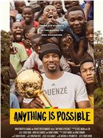 Anything is Possible A Serge Ibaka Story在线观看