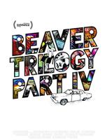 Beaver Trilogy Part IV