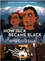 How Jack Became Black在线观看