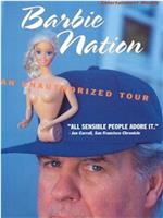 Barbie Nation: An Unauthorized Tour在线观看