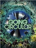 Going Circular在线观看和下载