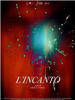 L’incanto在线观看