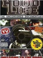 Hood Life: Uncensored Documentary在线观看