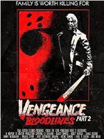 Friday the 13th Vengeance 2: Bloodlines在线观看和下载