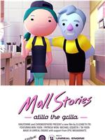 Mall Stories - Atilla the Grilla