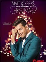 Matt Rogers: Have You Heard of Christmas?在线观看