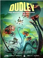 Dudley and the Invasion of the Space Slugs在线观看