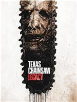 Texas Chainsaw Legacy在线观看