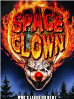 Space Clown在线观看