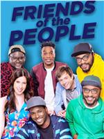 Friends of the People Season 2在线观看