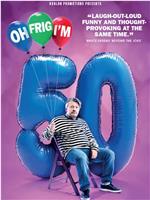 Richard Herring - Oh Frig, I'm 50! FULL SHOW