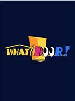 WHAT?DOOR!在线观看