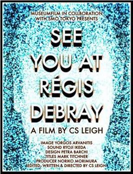 See You At Regis Debray在线观看和下载
